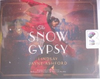 The Snow Gypsy written by Lindsay Jayne Ashford performed by Heather Wilds on Audio CD (Unabridged)